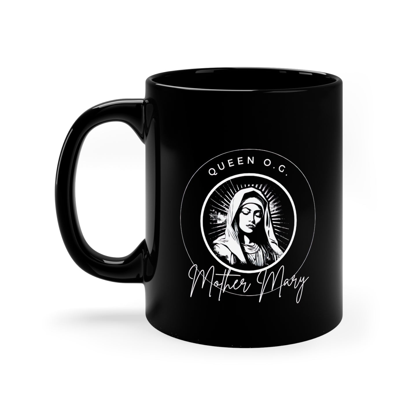 Mother Mary: The Queen O.G - 11oz Black Mug