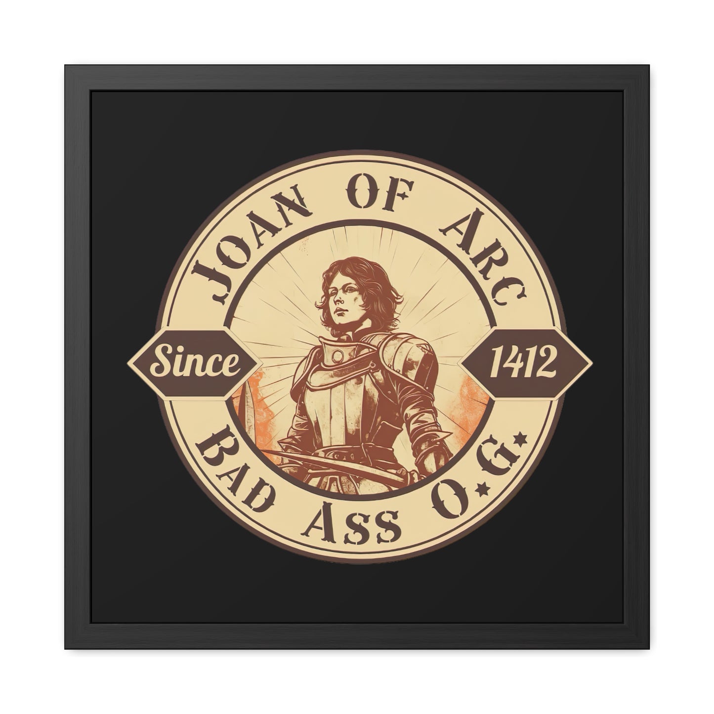 Joan of Arc Bad Ass O.G - Framed Poster